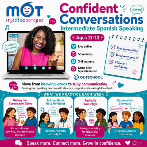Flyer for MOT Confident Conversations intermediate Spanish speaking program for ages 11-13, featuring live online classes and conversation practice
